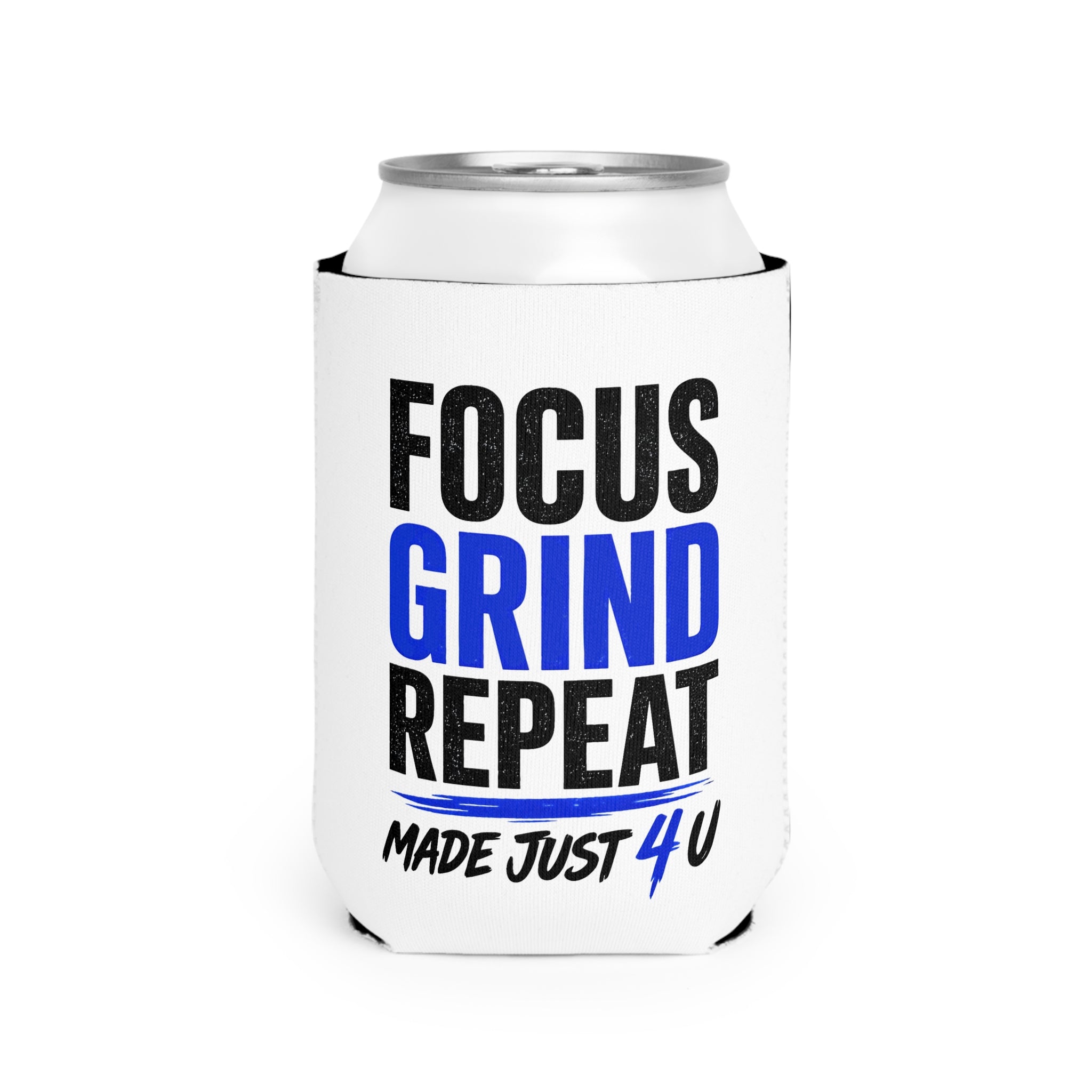 Focus, Grind, Repeat Can Cooler Sleeve