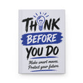 Think Before You Do Hardcover Journal Matte