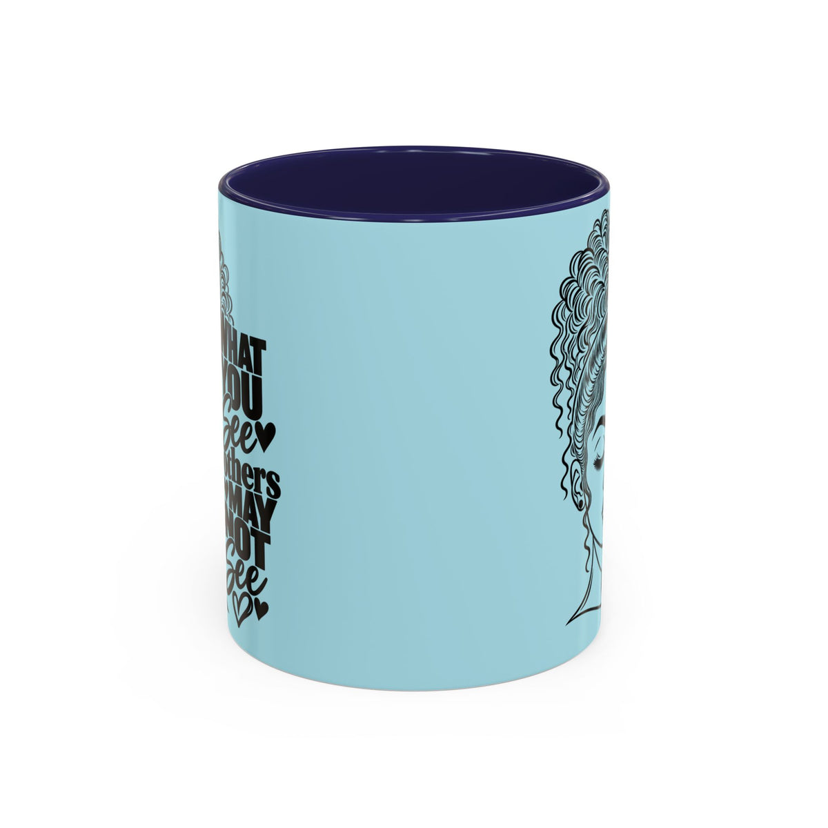 Accent Coffee Mug — "What You See Others May Not See" Inspirational Afrocentric Ceramic Mug