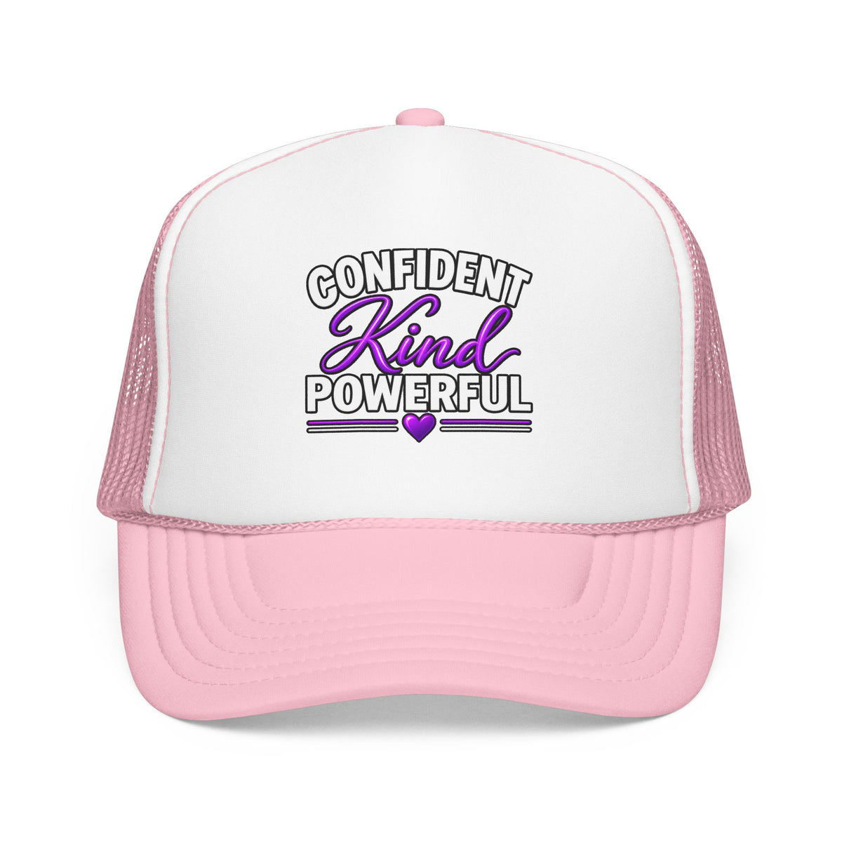 Confident Kind Powerful Foam Trucker Hat