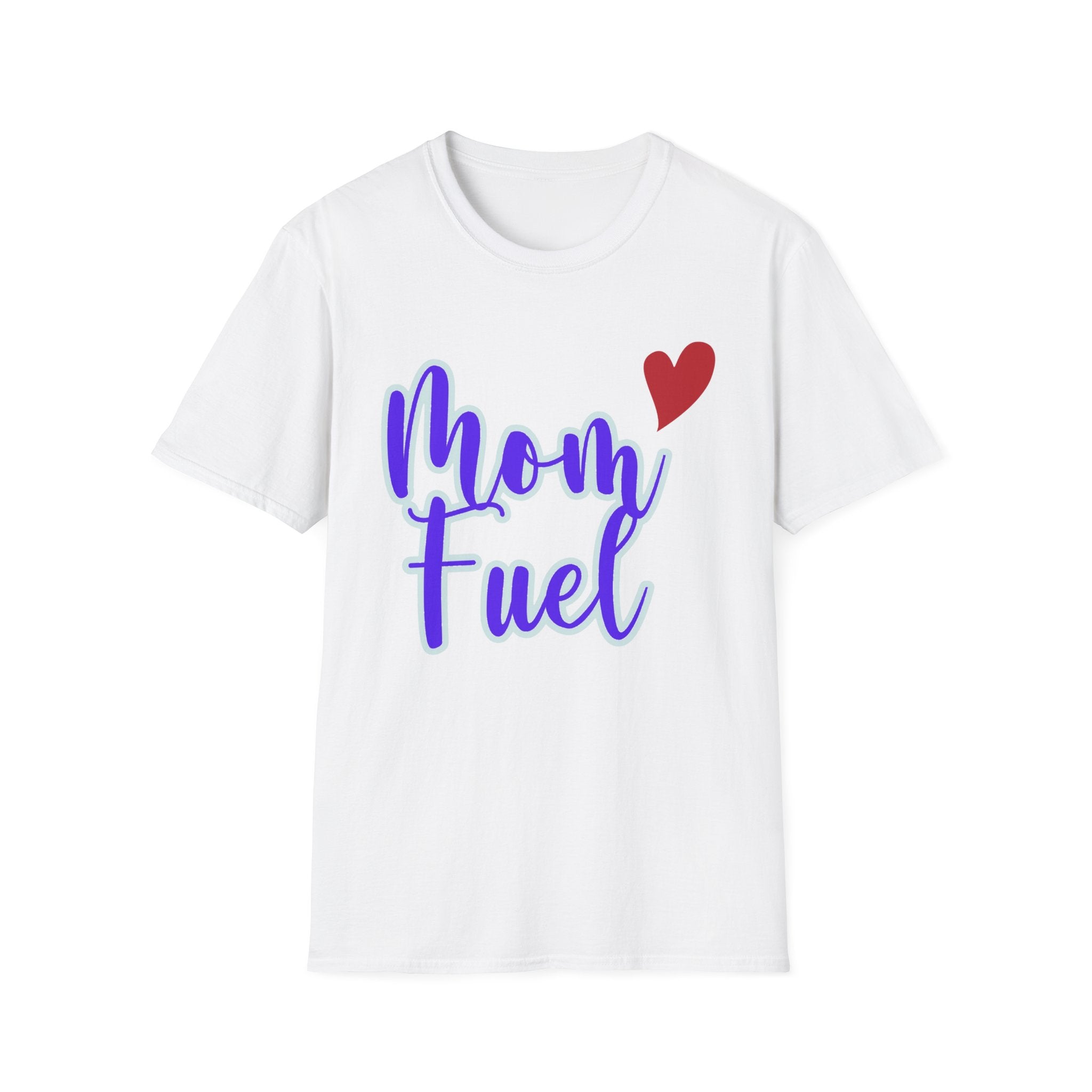 Mom Fuel Adult T-Shirt