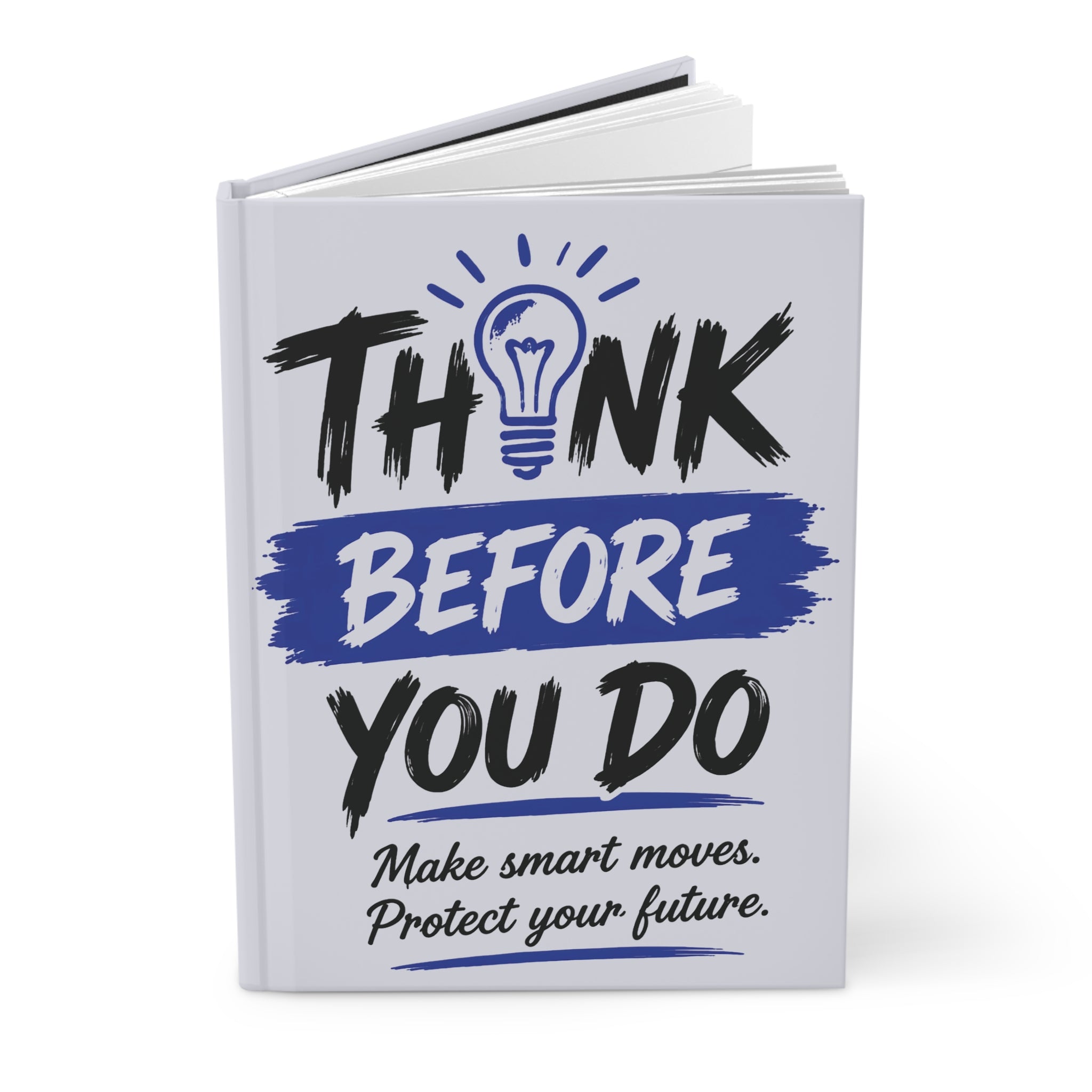 Think Before You Do Hardcover Journal Matte