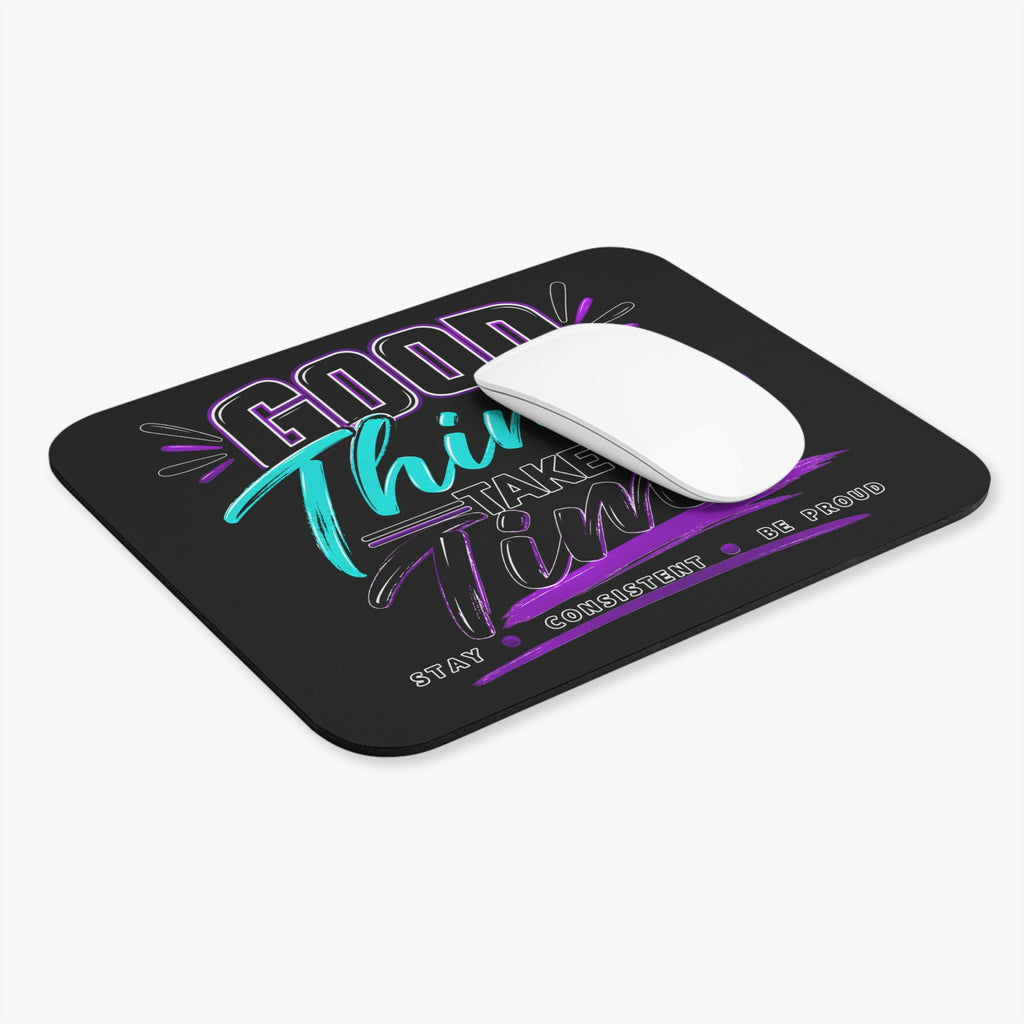 Good Things Take Time Mouse Pad-Black