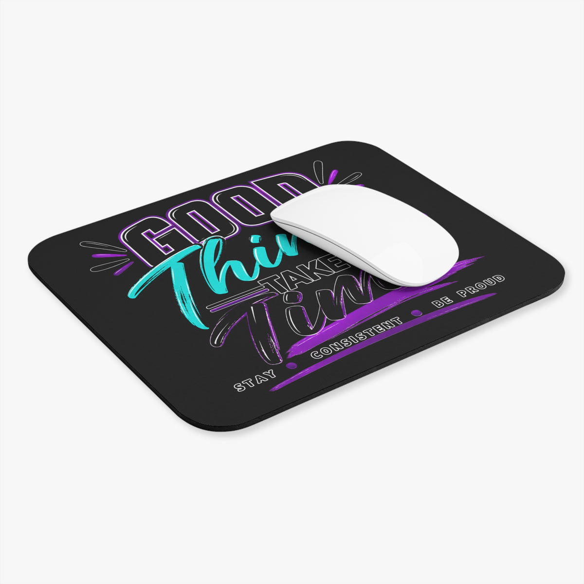 Good Things Take Time Mouse Pad-Black
