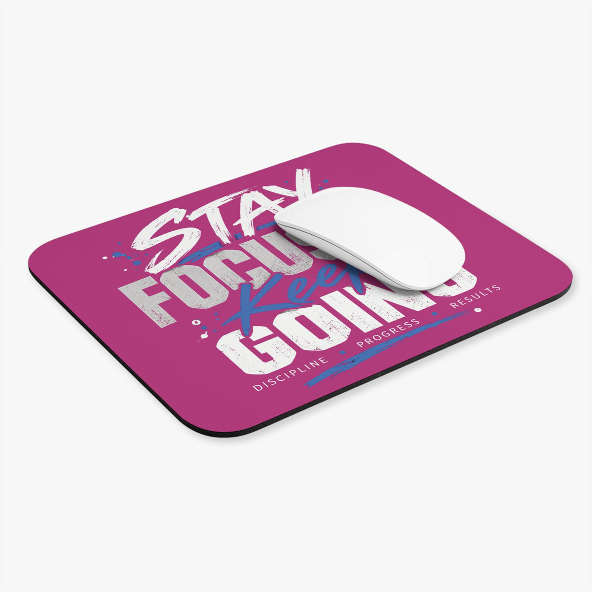 Stay Focused Keep Going Mouse Pad-Pink