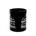 I Wouldn’t Have Made It Without the Man Above Black Ceramic Mug (11oz, 15oz)