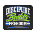 Discipline Builds Freedom Mouse Pad- Black/Green