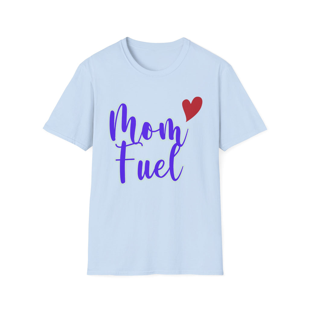 Mom Fuel Adult T-Shirt