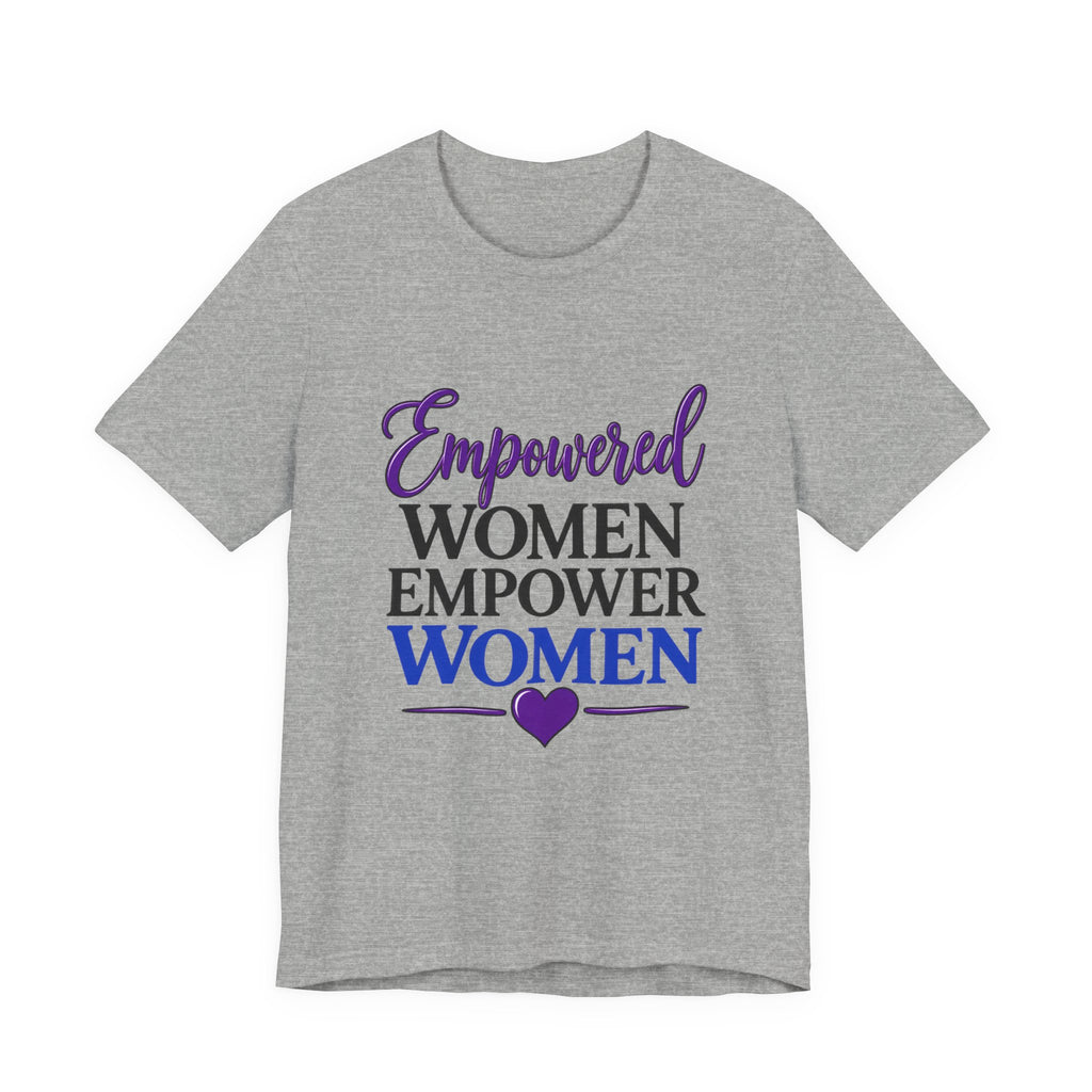 Empowered Women Empower Women Tee
