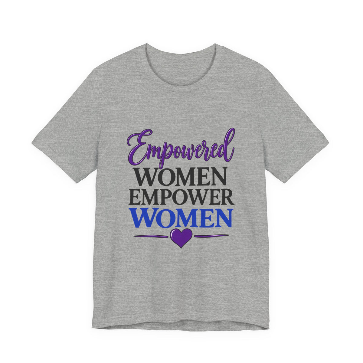 Empowered Women Empower Women Tee