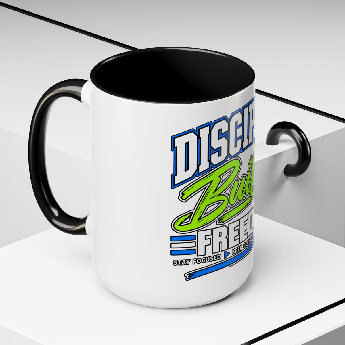 Discipline Builds Freedom Coffee Mug – Motivational Accent Mug (11/15oz)