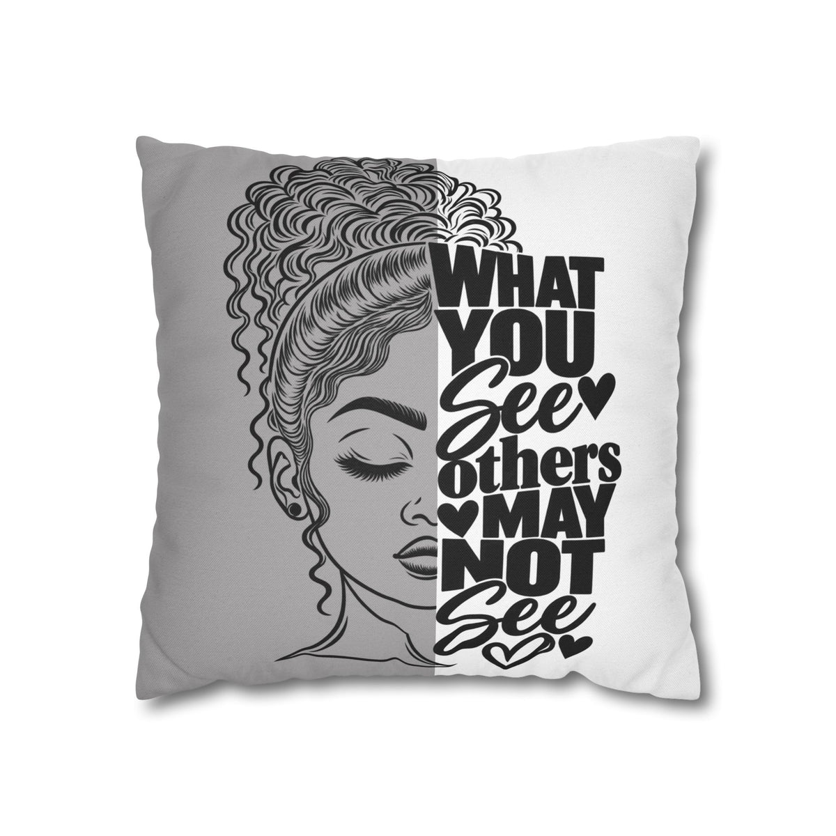 Decorative Pillow — "What You See Others May Not See" Black & White Inspirational Throw Pillow