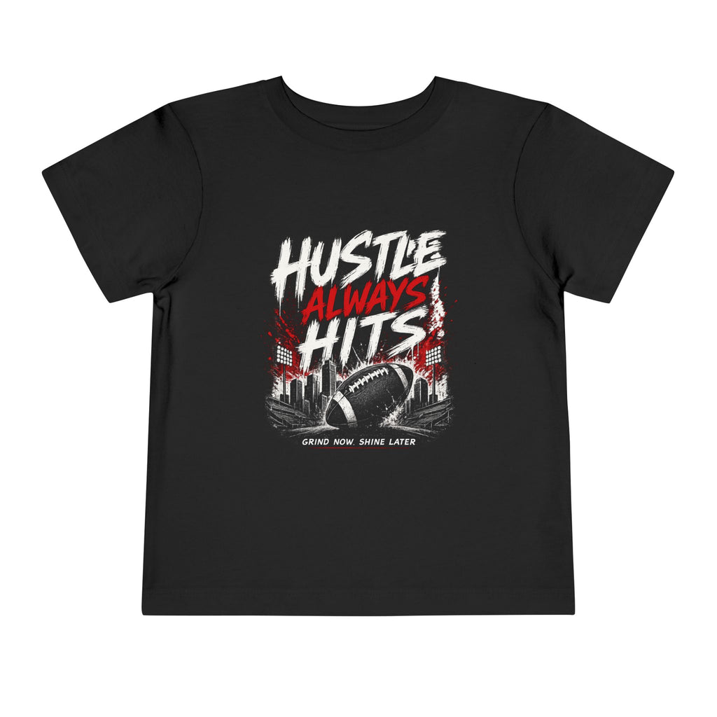 Hustle Always Hits – Toddler Motivational Football T-Shirt