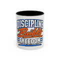 Discipline Builds Freedom Coffee Mug – Motivational Accent Mug (11/15oz)