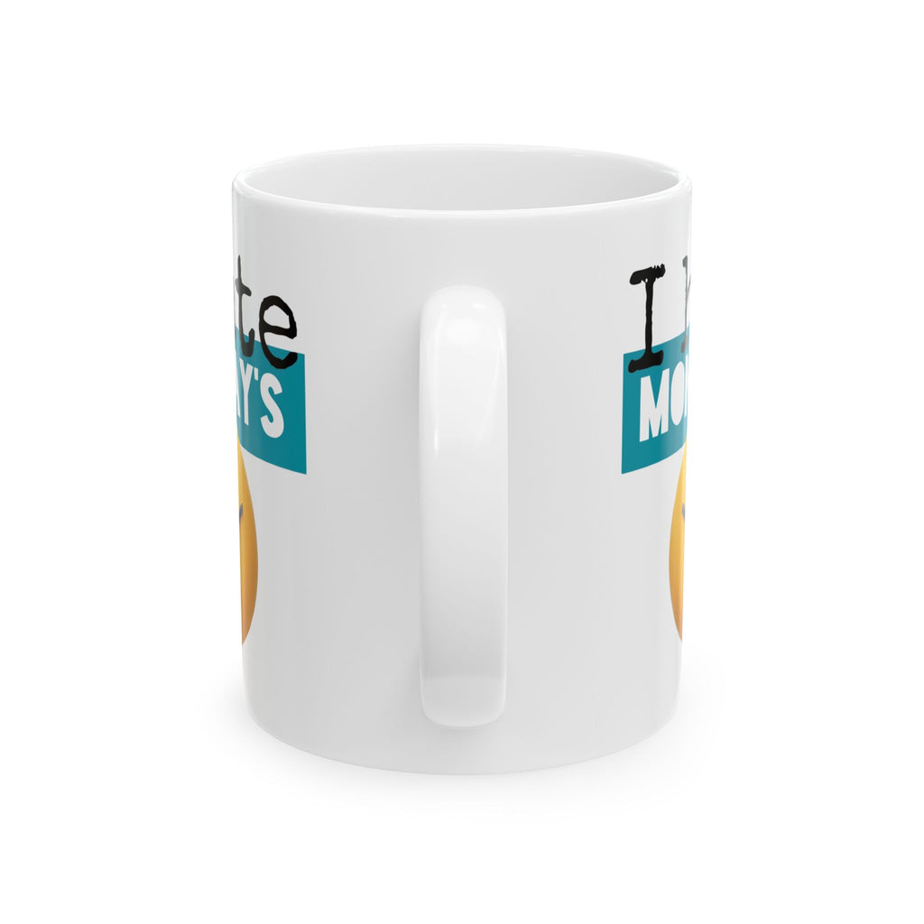 I Hate Monday’s Ceramic Mug, (11oz)