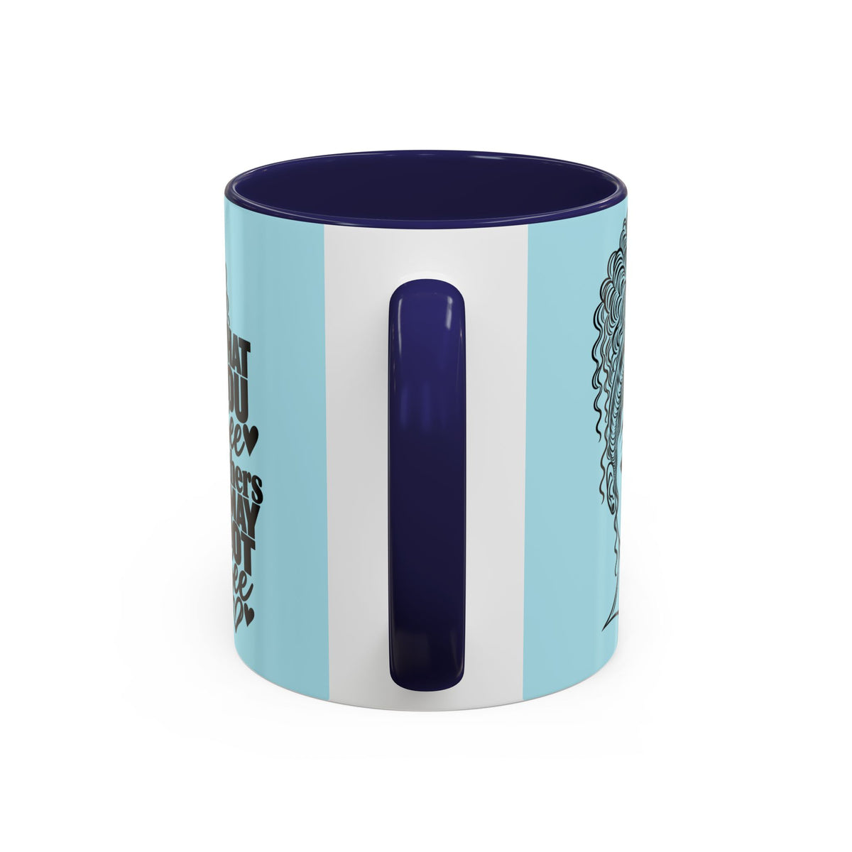 Accent Coffee Mug — "What You See Others May Not See" Inspirational Afrocentric Ceramic Mug
