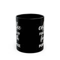 Coffee Fueled by Faith & Purpose Black Ceramic Mug – 11 oz & 15 oz