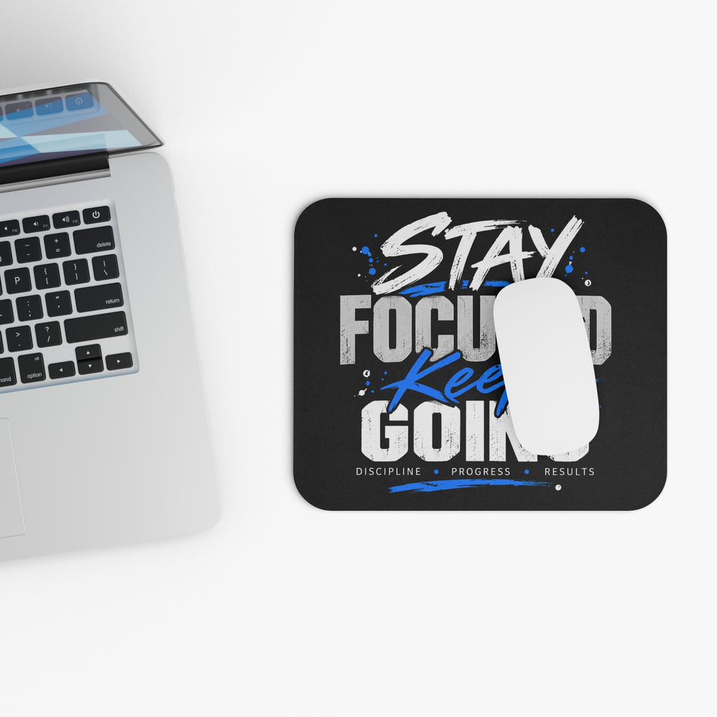 Stay Focused Keep Going Mouse Pad