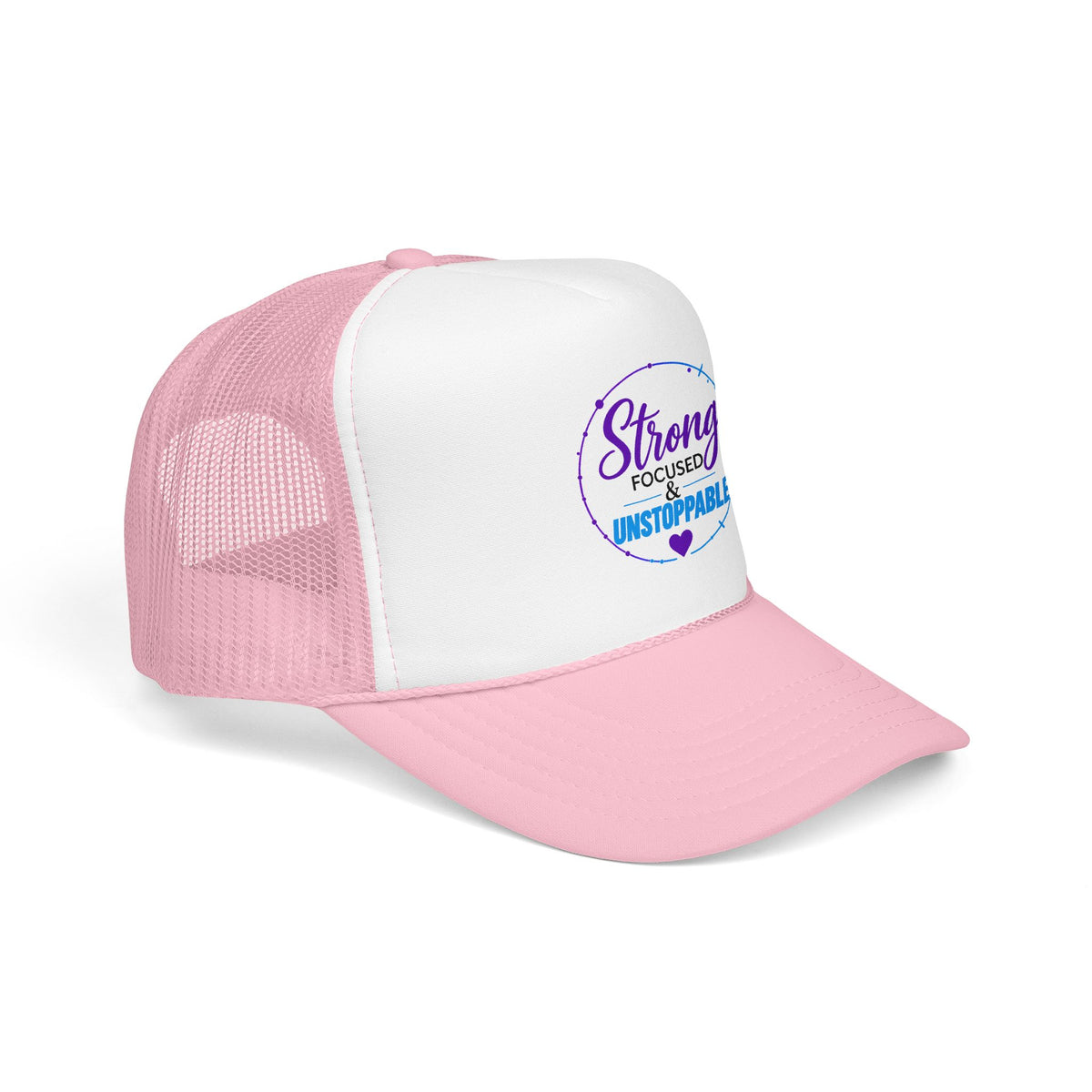 Strong, Focused & Unstoppable Trucker Hat