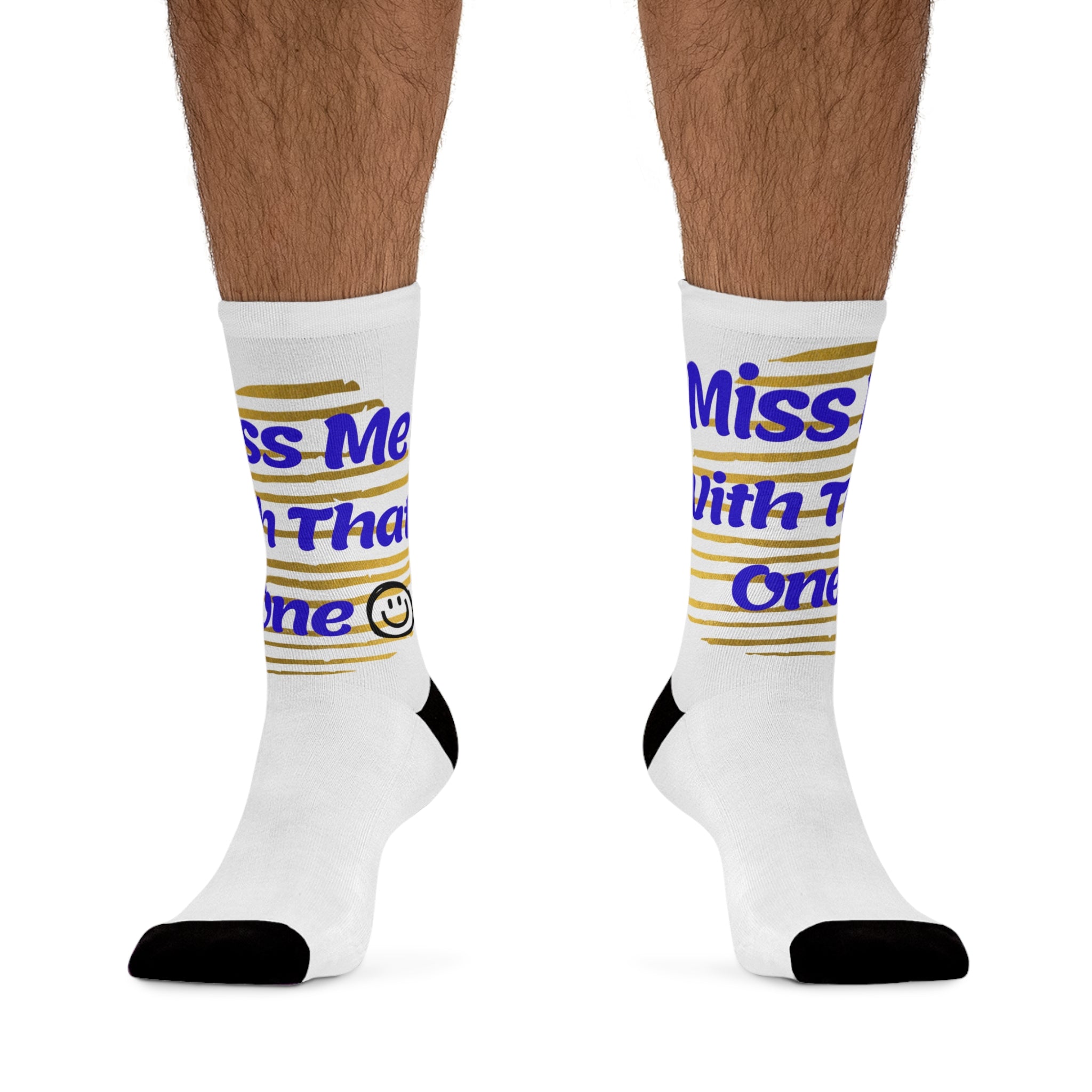 Miss me with that one Poly Socks