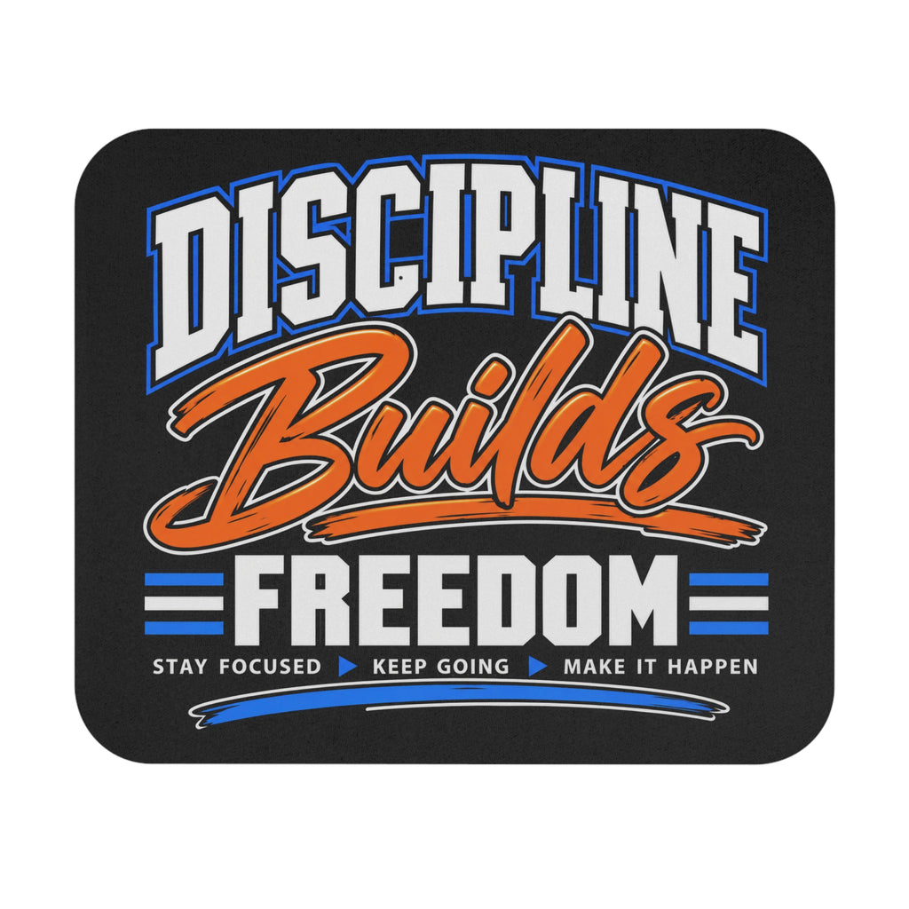 Discipline Builds Freedom Mouse Pad- Black