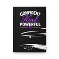 Confident, Kind, Powerful Hardcover Journal Matte Lined