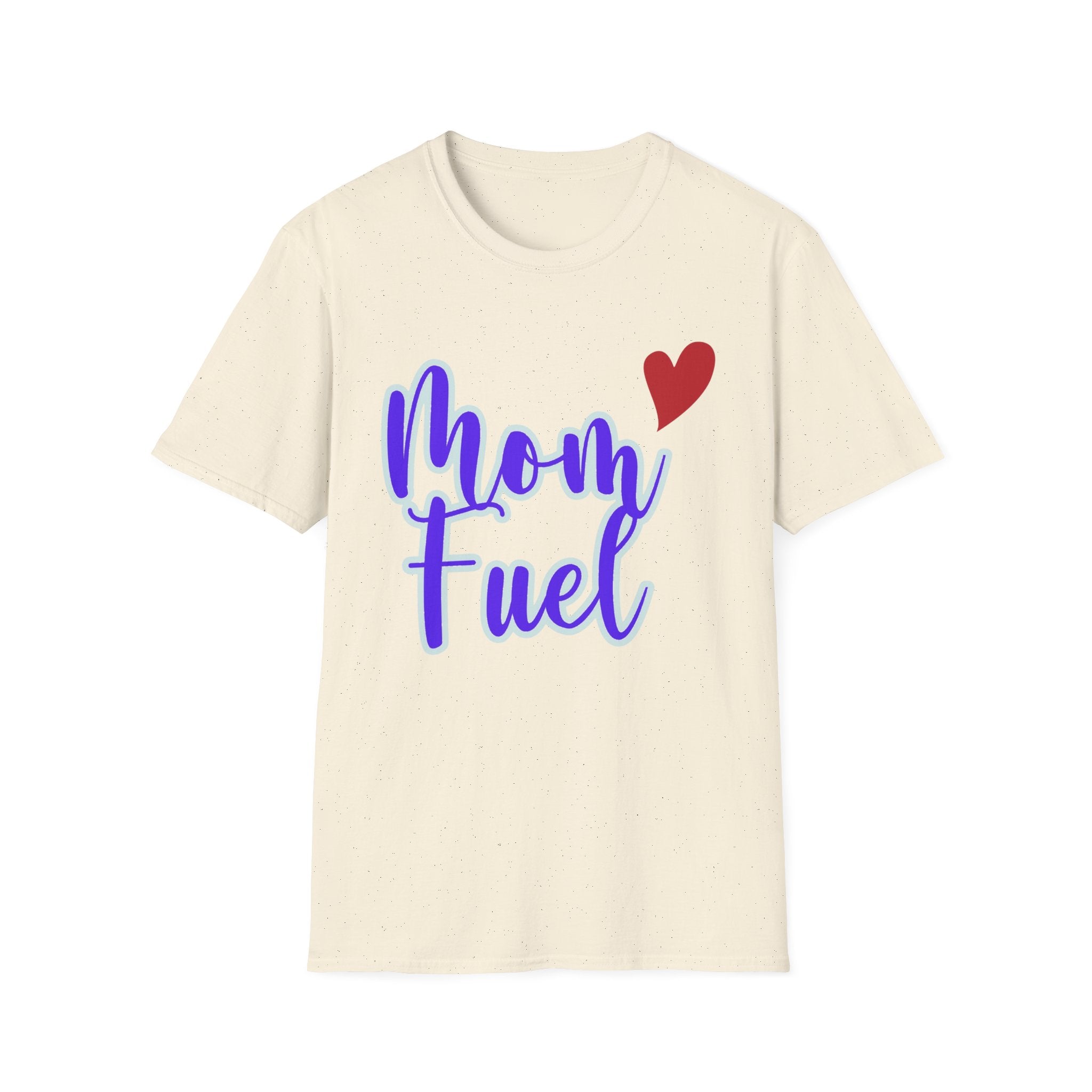 Mom Fuel Adult T-Shirt