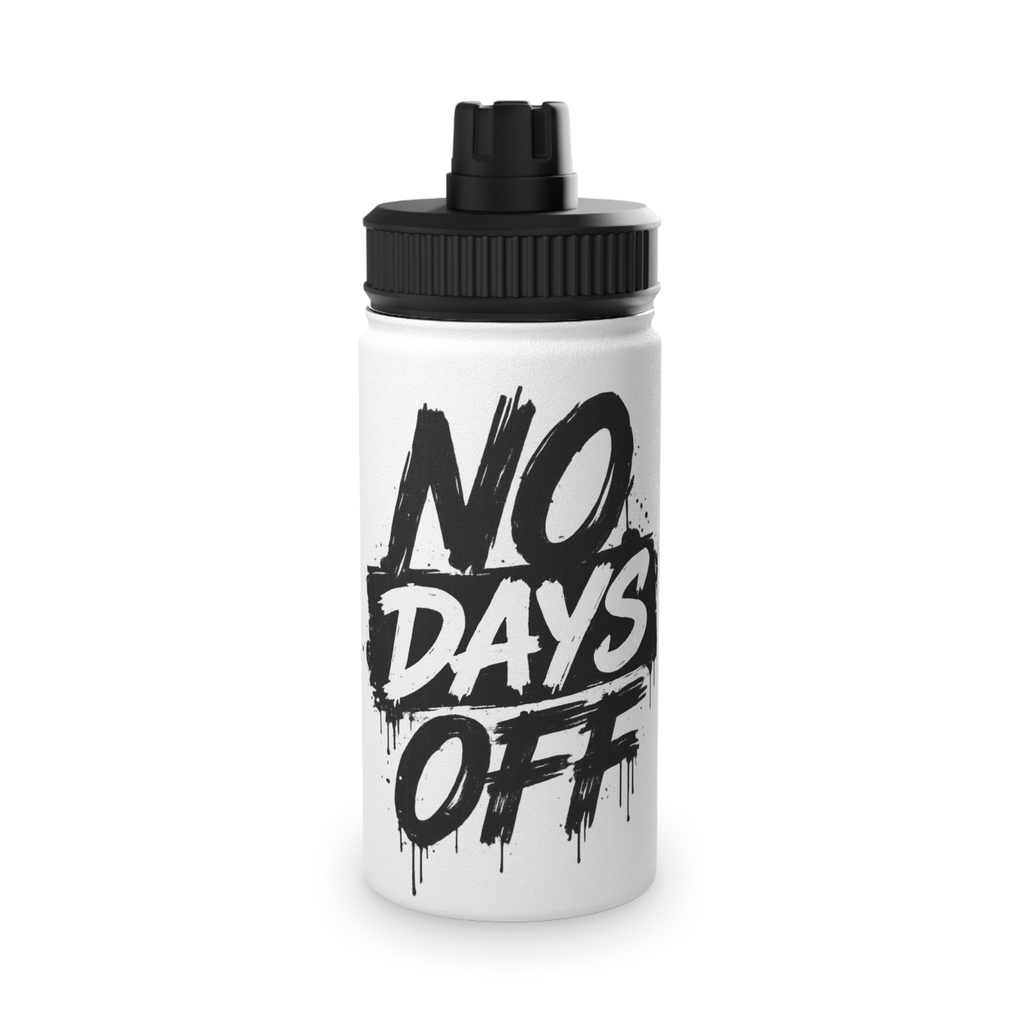No Days Off Stainless Steel Water Bottle, Sports Lid