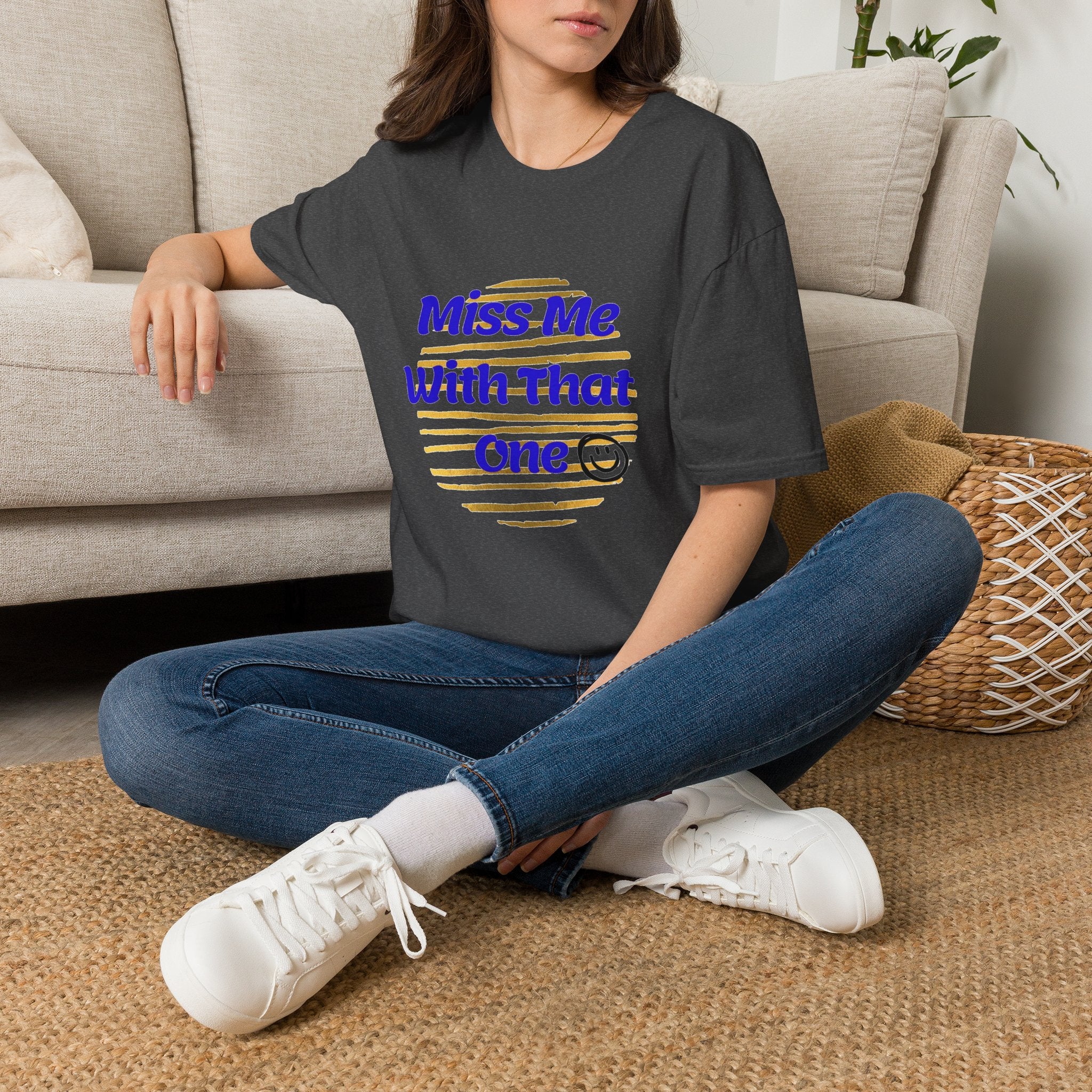 Miss Me With That Unisex T-Shirt