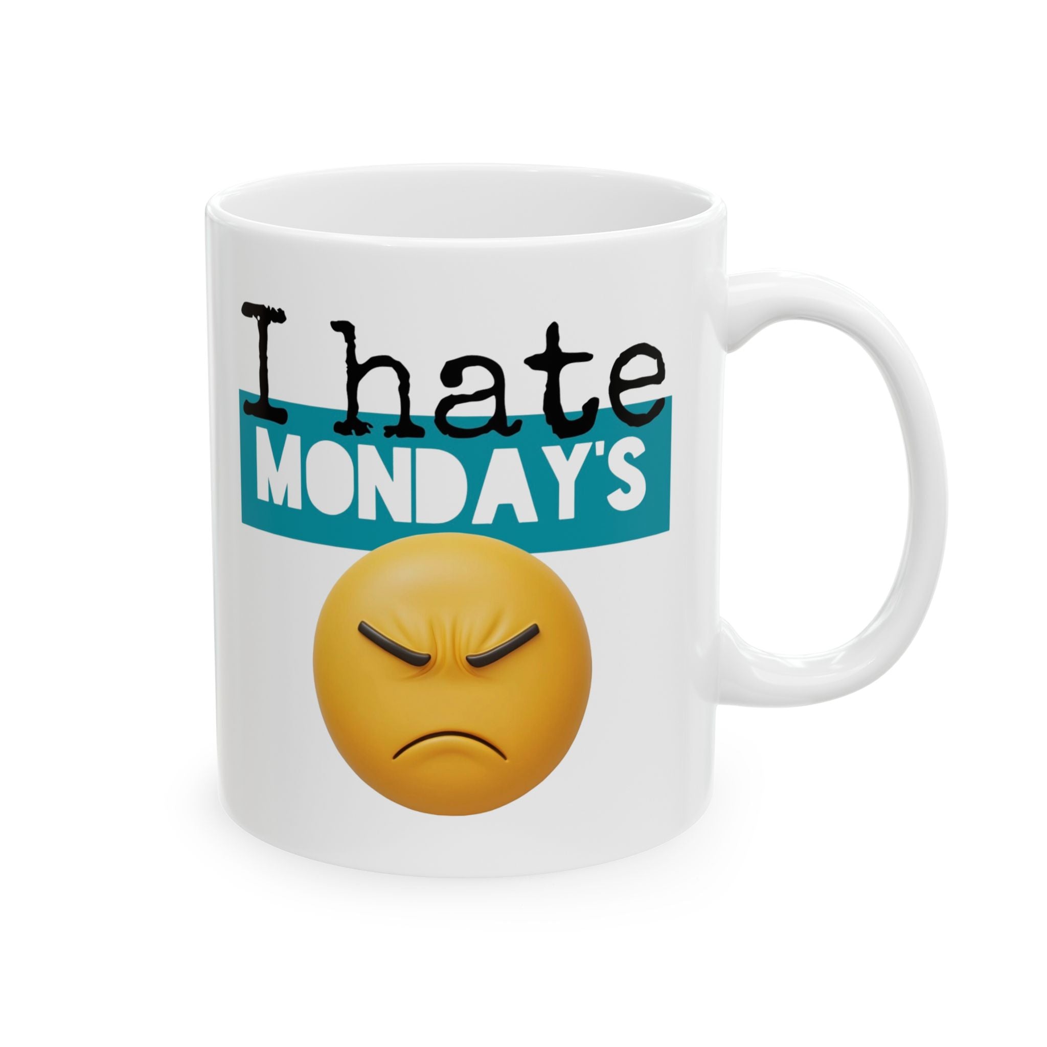 I Hate Monday’s Ceramic Mug, (11oz)