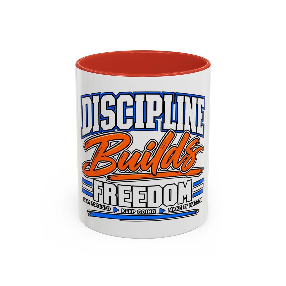 Discipline Builds Freedom Coffee Mug – Motivational Accent Mug (11/15oz)