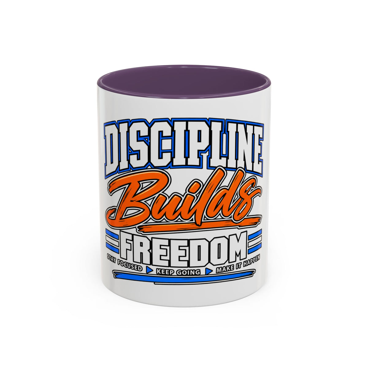 Discipline Builds Freedom Coffee Mug – Motivational Accent Mug (11/15oz)