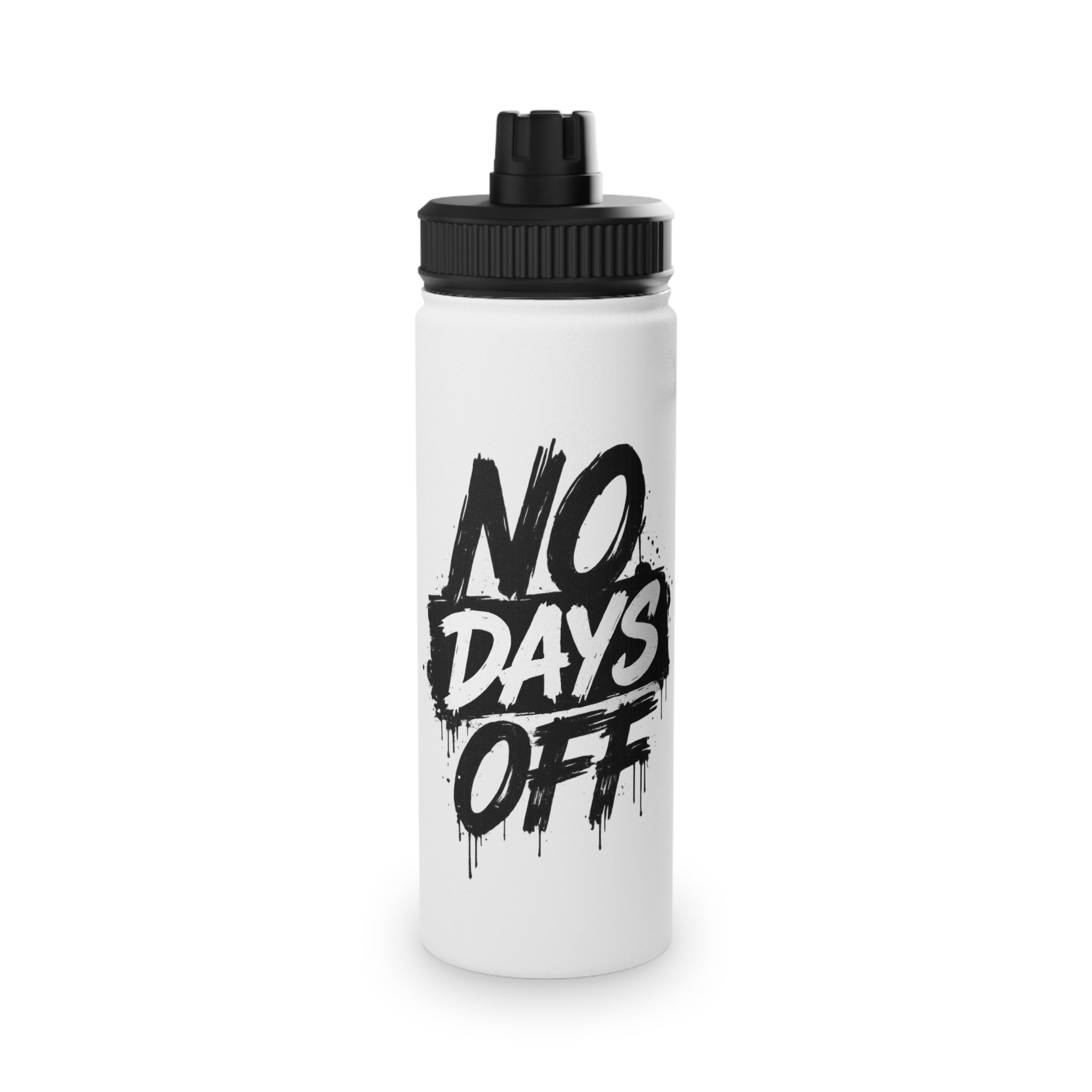 No Days Off Stainless Steel Water Bottle, Sports Lid