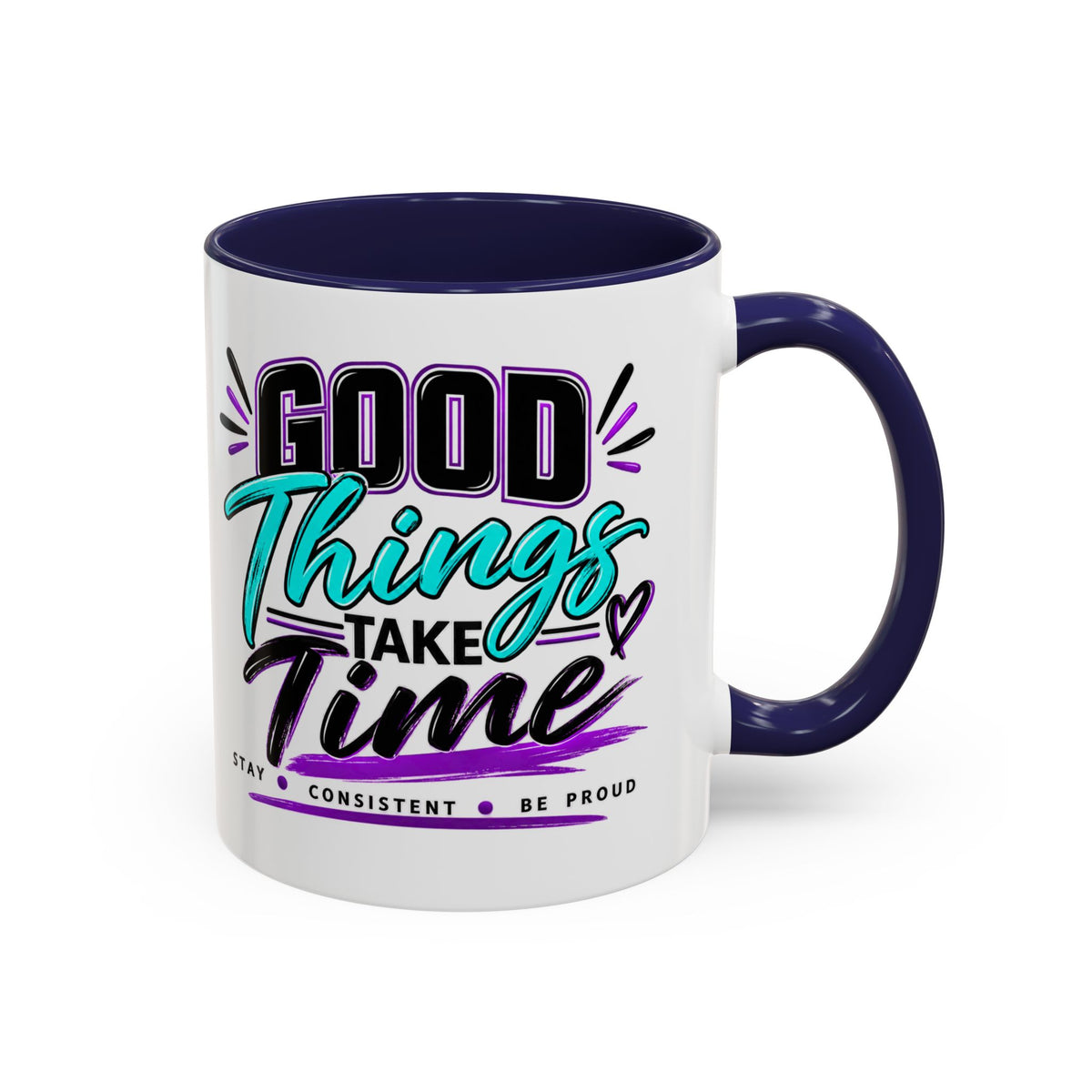 Good Things Take Time Accent Mug | 11 oz & 15 oz
