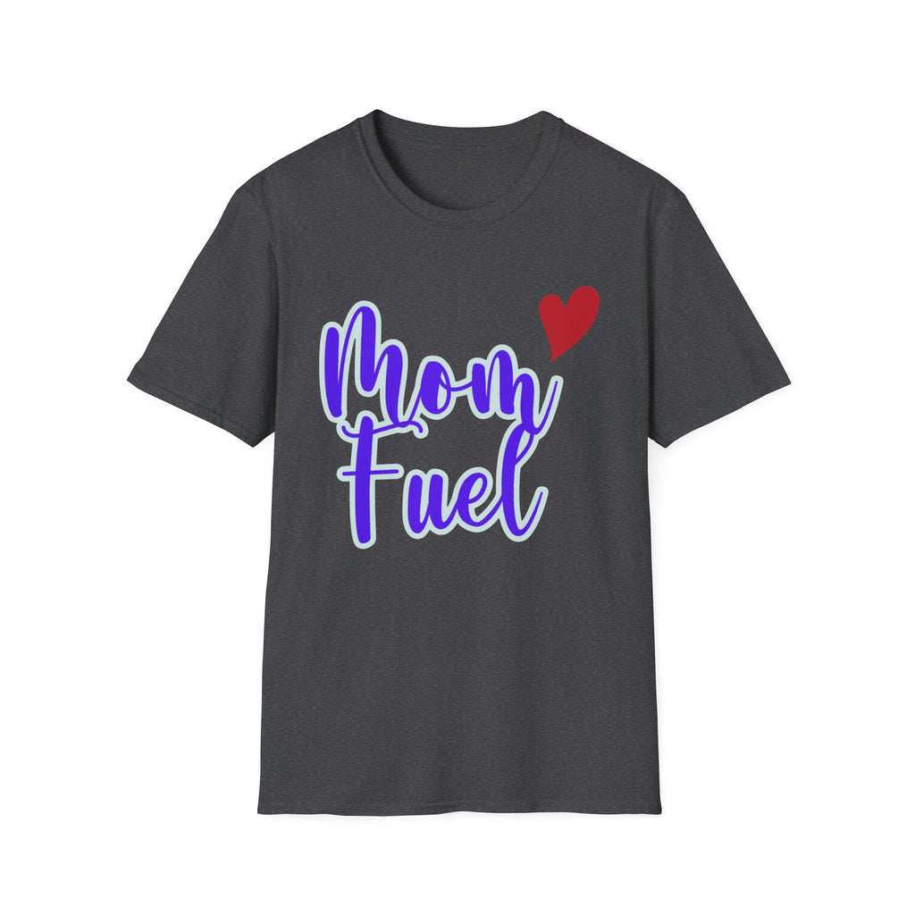 Mom Fuel Adult T-Shirt