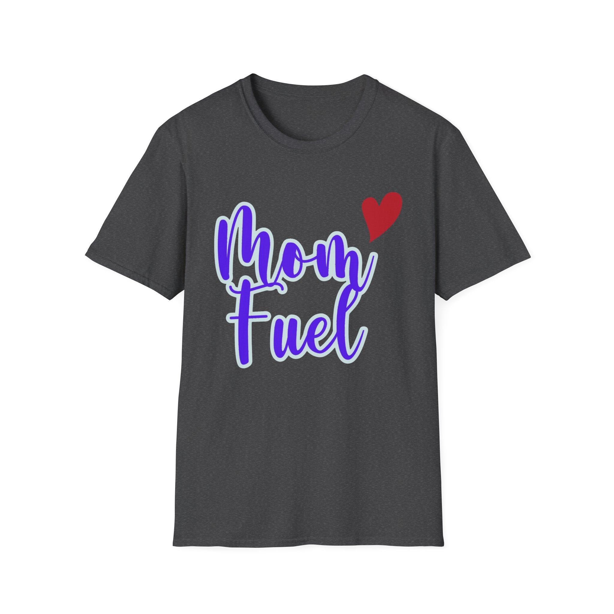 Mom Fuel Adult T-Shirt