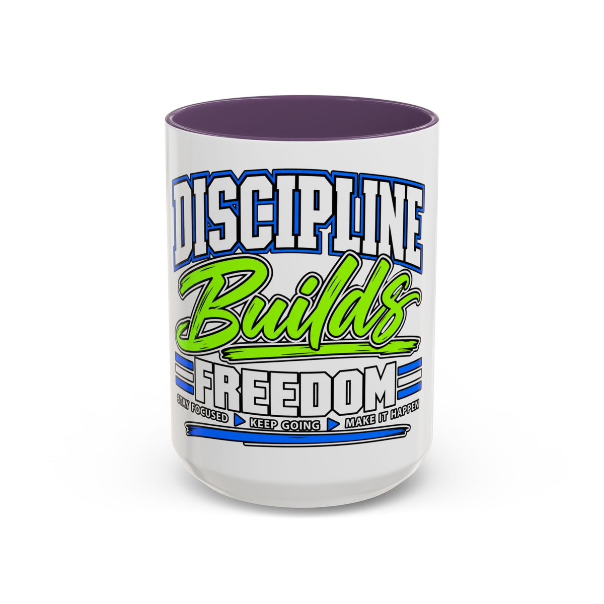 Discipline Builds Freedom Coffee Mug – Motivational Accent Mug (11/15oz)