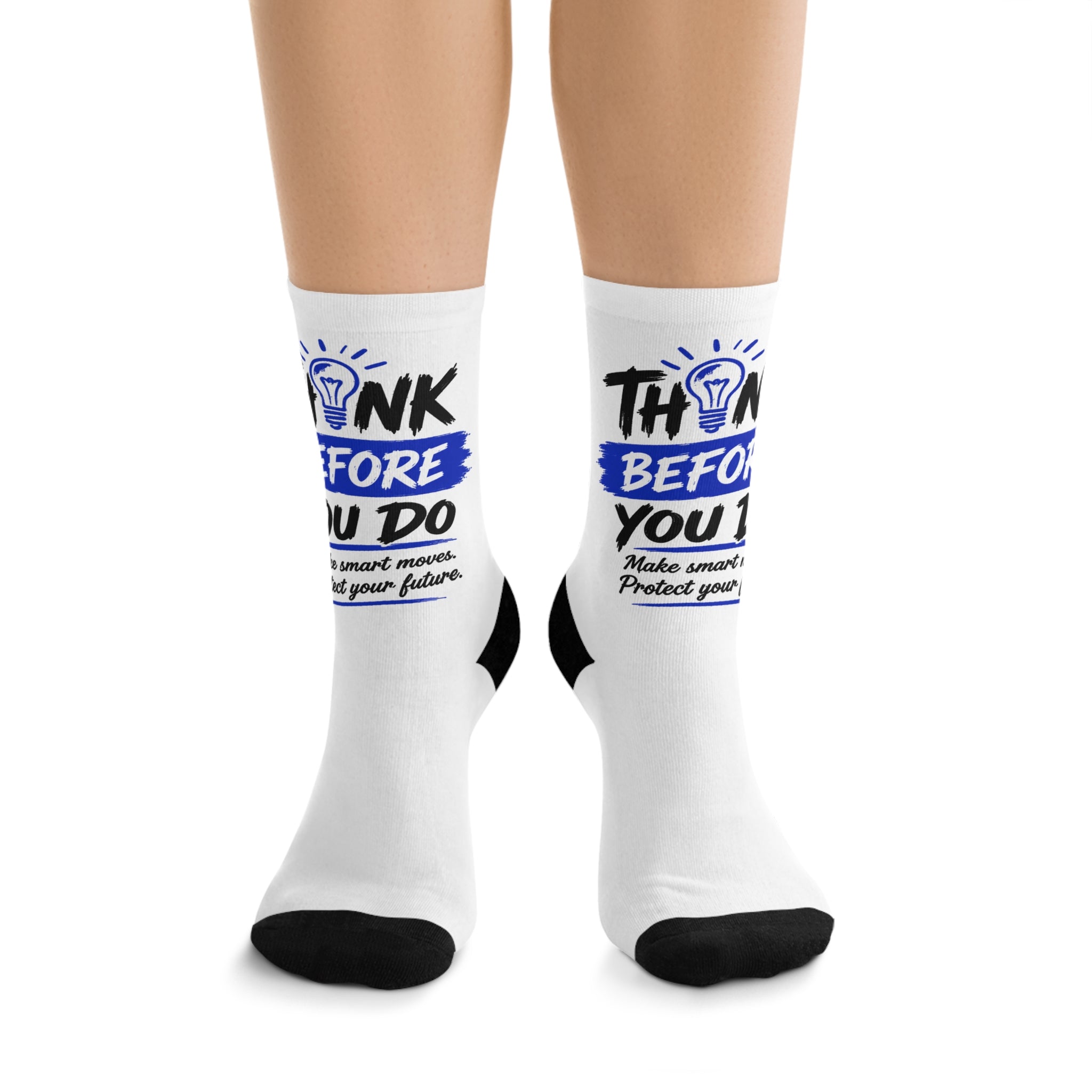 Think Before You Do Poly Socks