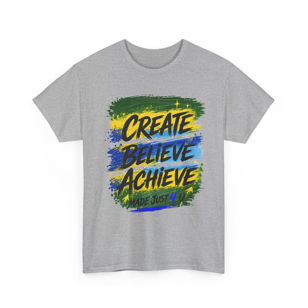 Create, Believe, Achieve Heavy Cotton T-Shirt