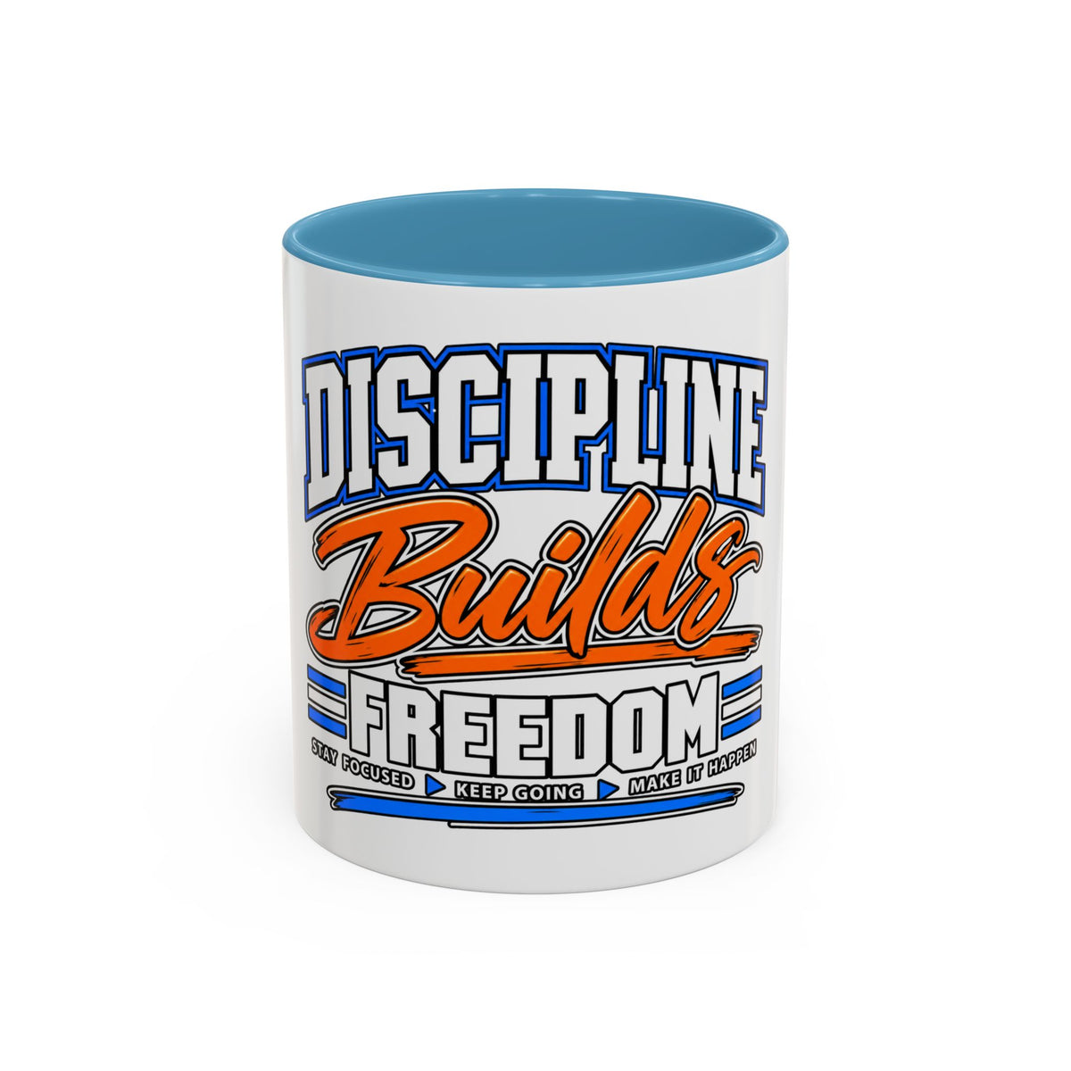 Discipline Builds Freedom Coffee Mug – Motivational Accent Mug (11/15oz)