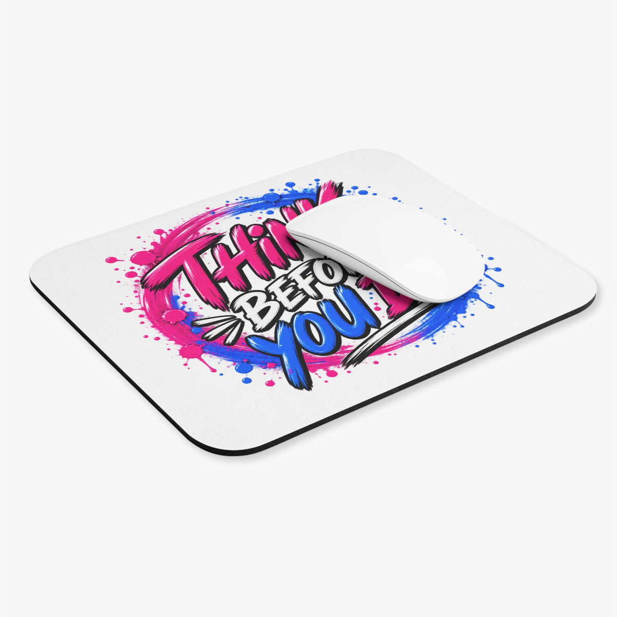 Think Before You Do Mouse Pad