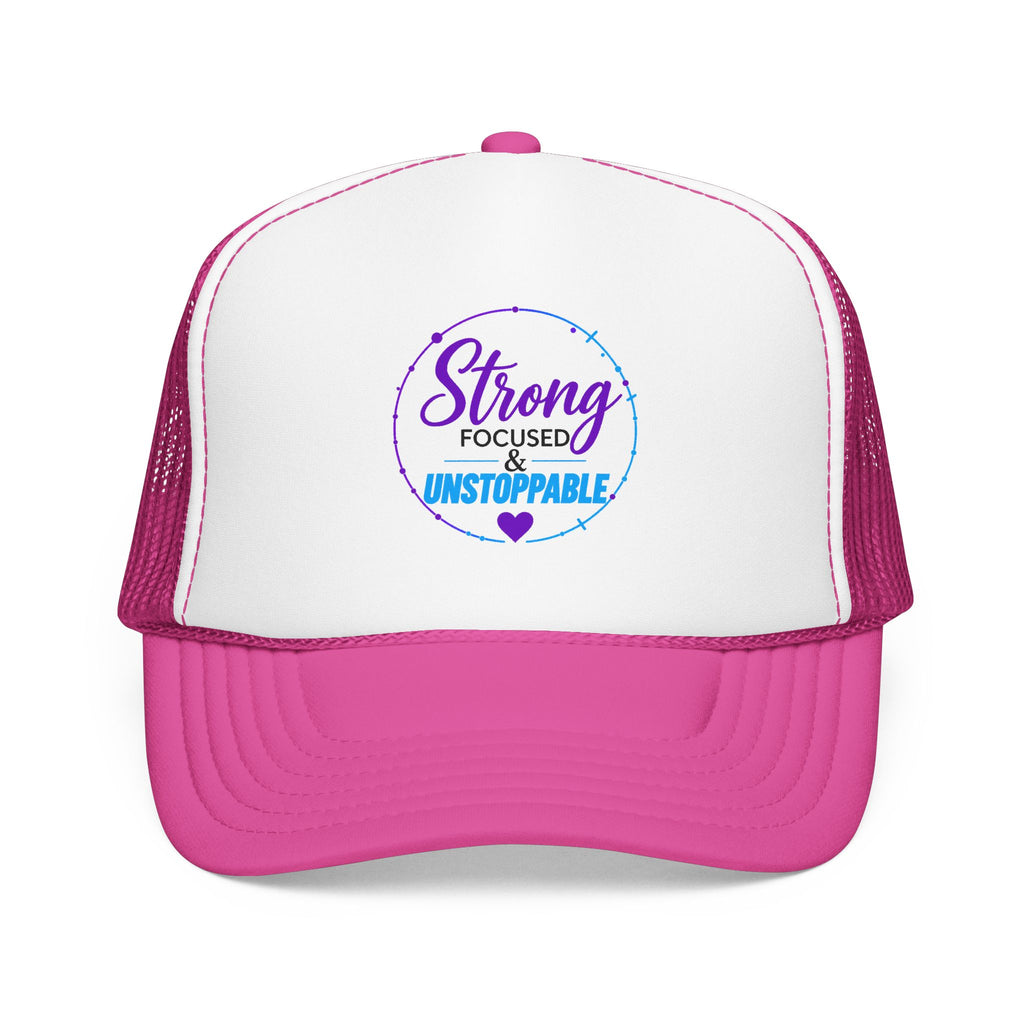 Strong, Focused & Unstoppable Trucker Hat