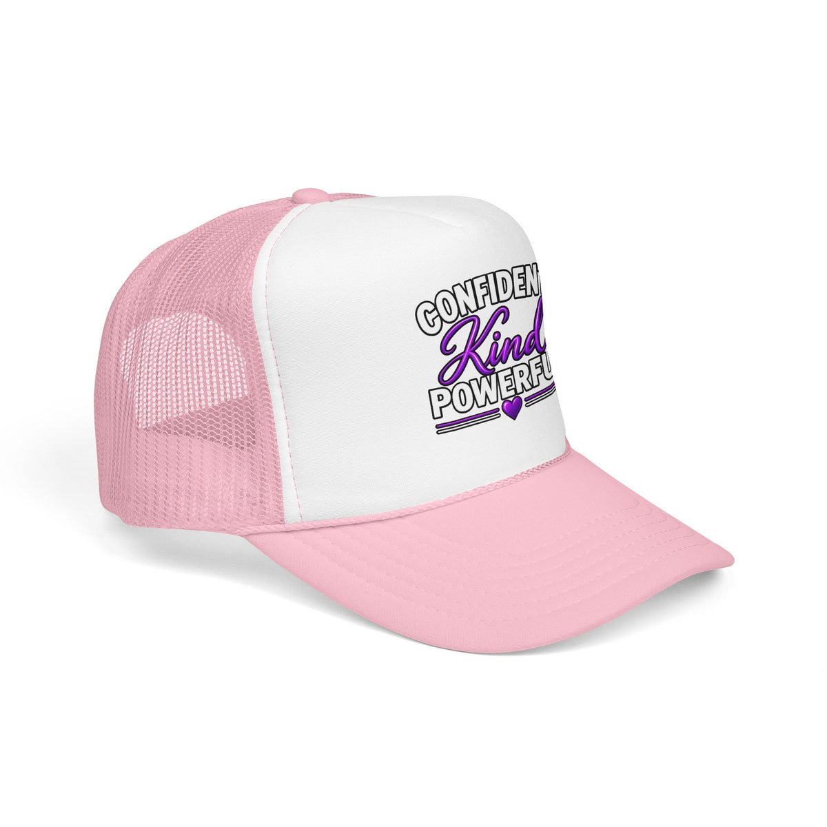 Confident Kind Powerful Foam Trucker Hat