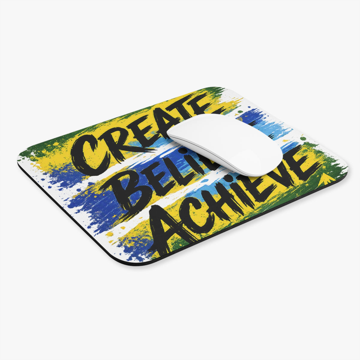 Create • Believe • Achieve Mouse Pad