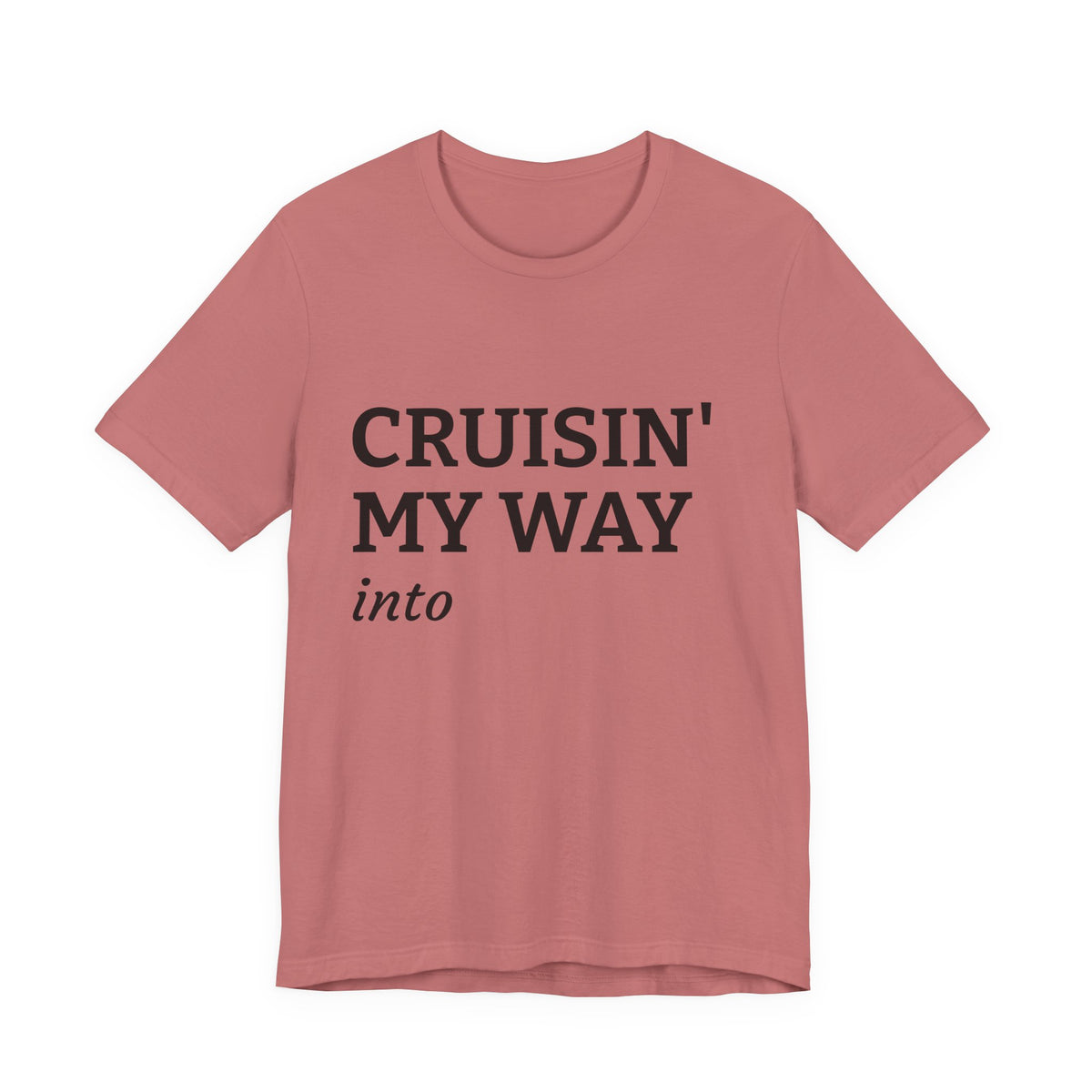 Personalized Cruisin’ My Way Into [Age] Adult T-Shirt