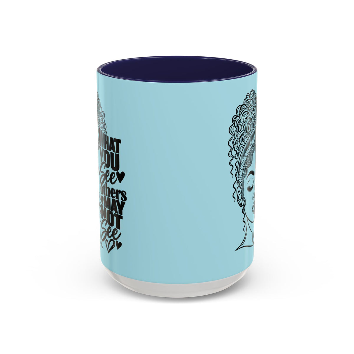 Accent Coffee Mug — "What You See Others May Not See" Inspirational Afrocentric Ceramic Mug