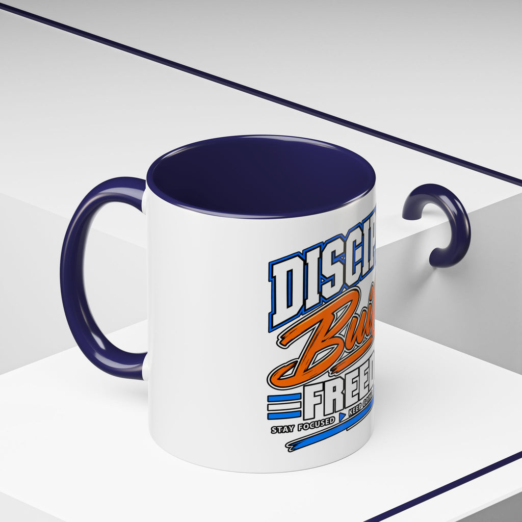 Discipline Builds Freedom Coffee Mug – Motivational Accent Mug (11/15oz)