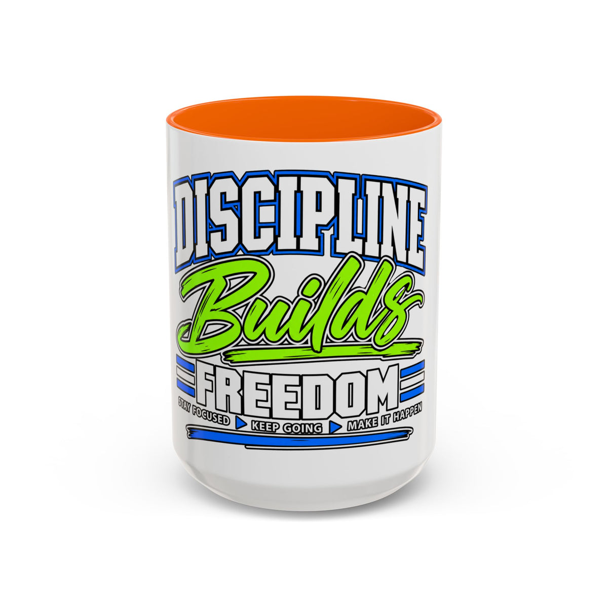 Discipline Builds Freedom Coffee Mug – Motivational Accent Mug (11/15oz)