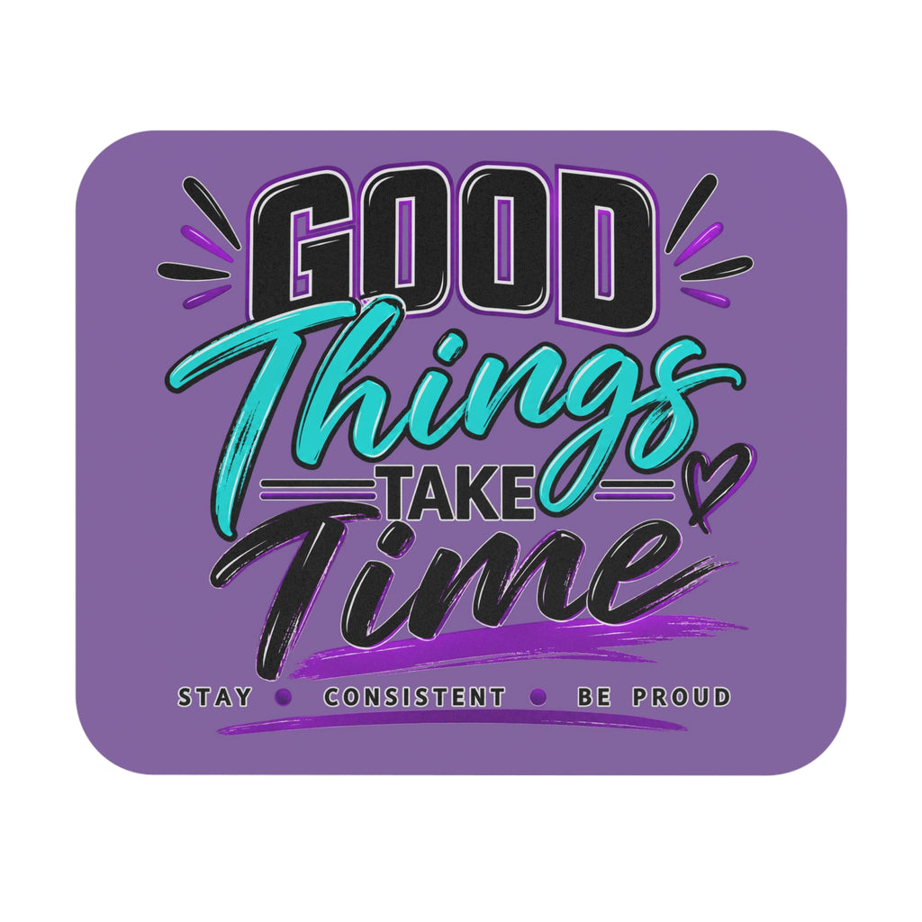 Good Things Take Time Mouse Pad-Purple