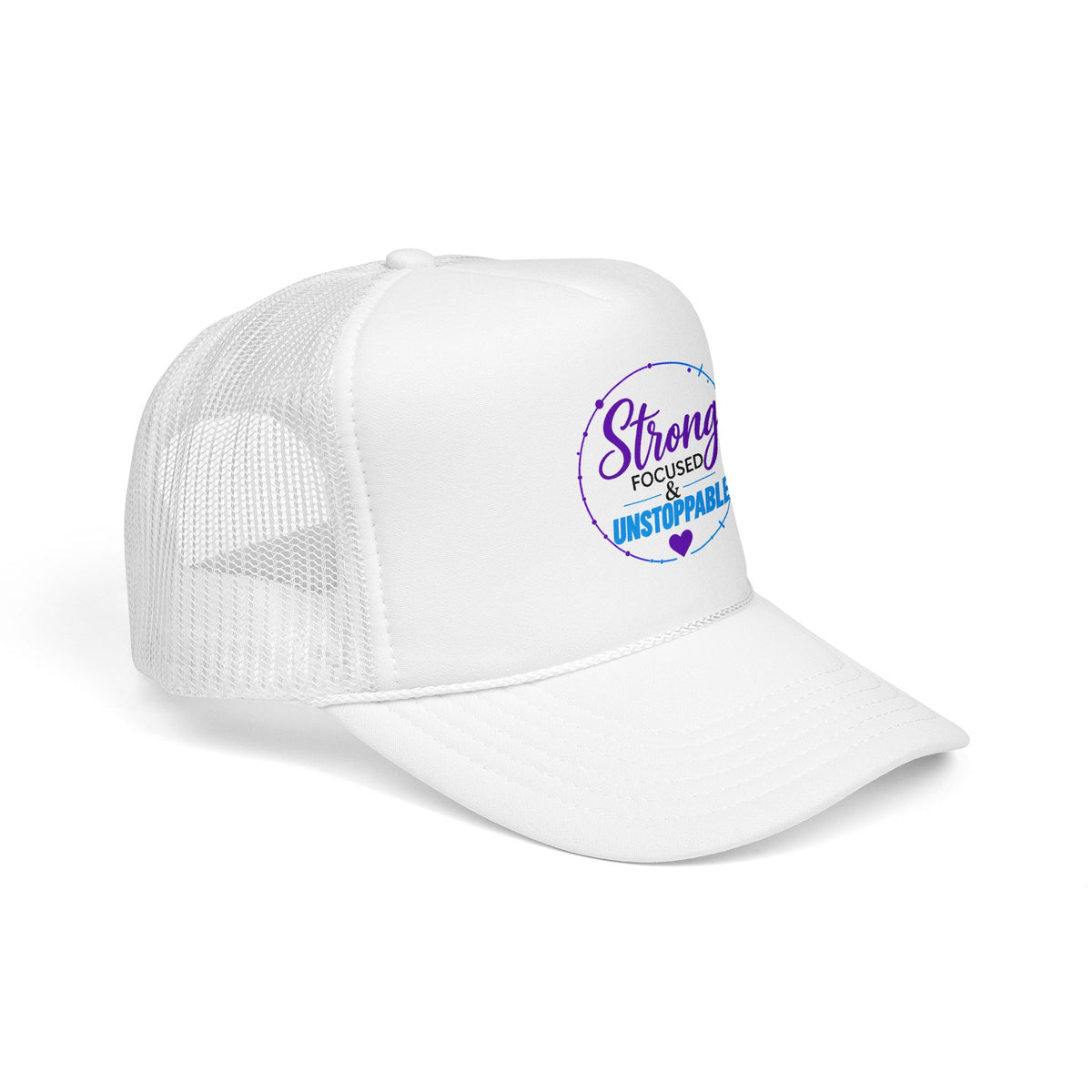 Strong, Focused & Unstoppable Trucker Hat
